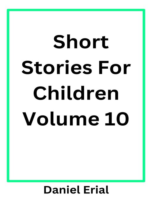 Title details for Short Stories For Children Volume 10 by Daniel Erial - Wait list